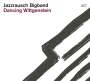 Jazzrausch Bigband: Dancing Wittgenstein, CD