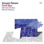Vincent Peirani (geb. 1980): Thrill Box, CD