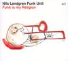 Nils Landgren (geb. 1956): Funk Is My Religion (signiert, exklusiv für jpc!), CD