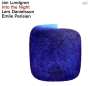 Jan Lundgren, Emile Parisien & Lars Danielsson: Into The Night (180g), LP