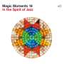 Magic Moments 16 - In The Spirit Of Jazz, CD