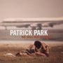 Patrick Park: We Fall Out Of Touch, CD