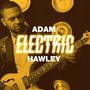 „ADAM ELECTRIC HAWLEY“ steht in großen Buchstaben. Ein Mann spielt Gitarre, im Hintergrund leuchtende Scheiben., LP
