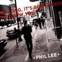 Phil Lee: So Long, It'S Been Good.., CD