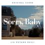 "Original Score", "Sorry, Baby", "Lia Ouyang Rusli" über einem Gebäude und einer Person auf einer Wiese mit Bäumen im Hintergrund., LP