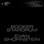 Schwarzer Hintergrund, zentrale Namen "Booker Stardrum" und "Evan Shornstein" in weiß. Oben links kleinerer Text., LP