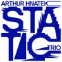 Arthur Hnatek: Static, CD