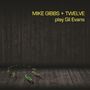 Mike Gibbs: Play Gil Evans (180g), LP,LP