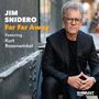Jim Snidero (geb. 1958): Far Far Away, CD