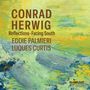 Conrad Herwig: Reflections - Facing South, CD