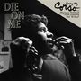 "Die on Me" steht groß links. Rechts oben Namen: Gregory Corso, Marianne Faithfull, Allen Ginsberg, Hal Willner. Schwarz-weiß Bild., LP