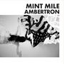 Mint Mile: Ambertron, 2 LPs, 2 LPs