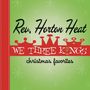 The Reverend Horton Heat: We Three Kings (Limited Edition) (Green Viny), LP