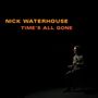 Nick Waterhouse: Time's All Gone, LP, LP