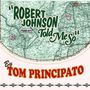 Tom Principato: Robert Johnson Told Me So, CD