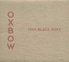 Oxbow: The Thin Black Duke, CD