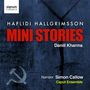 Haflidi Hallgrimsson (geb. 1941): Mini Stories, CD