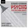 Bernard Herrmann (1911-1975): Psycho Suite für Streichquartett, CD