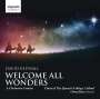 David Bednall (geb. 1979): Welcome All Wonders (Weihnachtskantate), CD