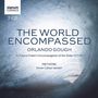 Orlando Gough: The World encompassed, CD,CD