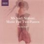 Michael Nyman (geb. 1944): Musik für 2 Klaviere, CD