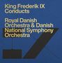 : King Frederik IX conducts the Royal Danish Orchestra & Danish National Symphony Orchestra, CD,CD,CD,CD
