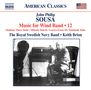 John Philip Sousa: Music for Wind Band Vol.12, CD