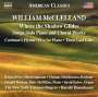 William McClelland (geb. 1950): Lieder & Chorwerke, CD