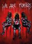 „WE ARE MONSTERS“ steht in Tropfenschrift auf rotem Hintergrund über drei schemenhaften Figuren auf Stühlen., 1 Ultra HD Blu-ray und 1 Blu-ray Disc