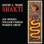 David S. Ware (1949-2012): Shakti, CD