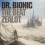 „DR. BIONIC THE BEAT ZEALOT“ in Großbuchstaben; Illustration einer Person vor einer surrealen Skyline.