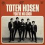 Die Toten Hosen: You're No Good (Limited Edition), Single 7"