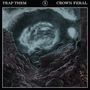 Trap Them: Crown Feral, CD