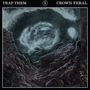 Trap Them: Crown Feral, CD, CD