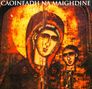 Nóirín Ní Riain: Caoineadh Na Maighdine, CD