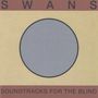 Swans: Soundtracks For The Blind (remastered), 4 LPs