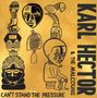 Karl Hector: Can't Stand The Pressure, CD