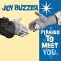 Joy Buzzer: Pleased to Meet You, LP