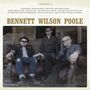 Bennett Wilson Poole: Bennett Wilson Poole (180g), LP, LP