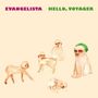 Evangelista: Hello, Voyager, LP, LP