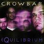 Crowbar: Equilibrium, CD