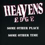 Heavens Edge: Some Other Place..., CD