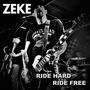 Zeke: Ride Hard Ride Free / Smokestack Lightnin' (Limited Edition), SIN