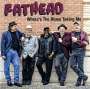 Fathead: Where's The Blues Taking Me, CD