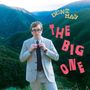 Oben Text: "Dent May", daneben groß "The Big One". Ein Mann im Anzug steht vor grünen Bergen., CD