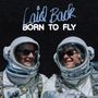 Oben steht "Laid Back" und "Born to Fly". Zwei Menschen in Raumanzügen lächeln vor einem Sternenhimmel., CD