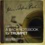 Musik für Trompete & Klavier "A Bach Notebook for Trumpet" (Bachs from 1615-1795), Super Audio CD