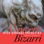 Irish Baroque Orchestra - Concerti Bizarri, CD