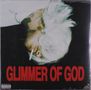 "Glimmer of God" in roten Buchstaben. Eine Person mit weißen Haaren hält eine Zigarette, Tattoos am Hals sichtbar., LP