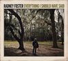 Radney Foster: Everything I Should Have Said, CD